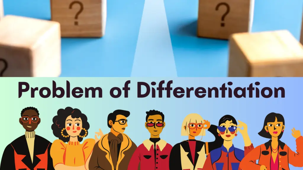 The Problem of Differentiation