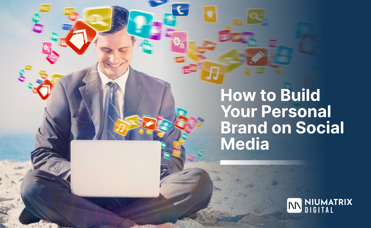 How to Build Your Personal Brand on Social Media